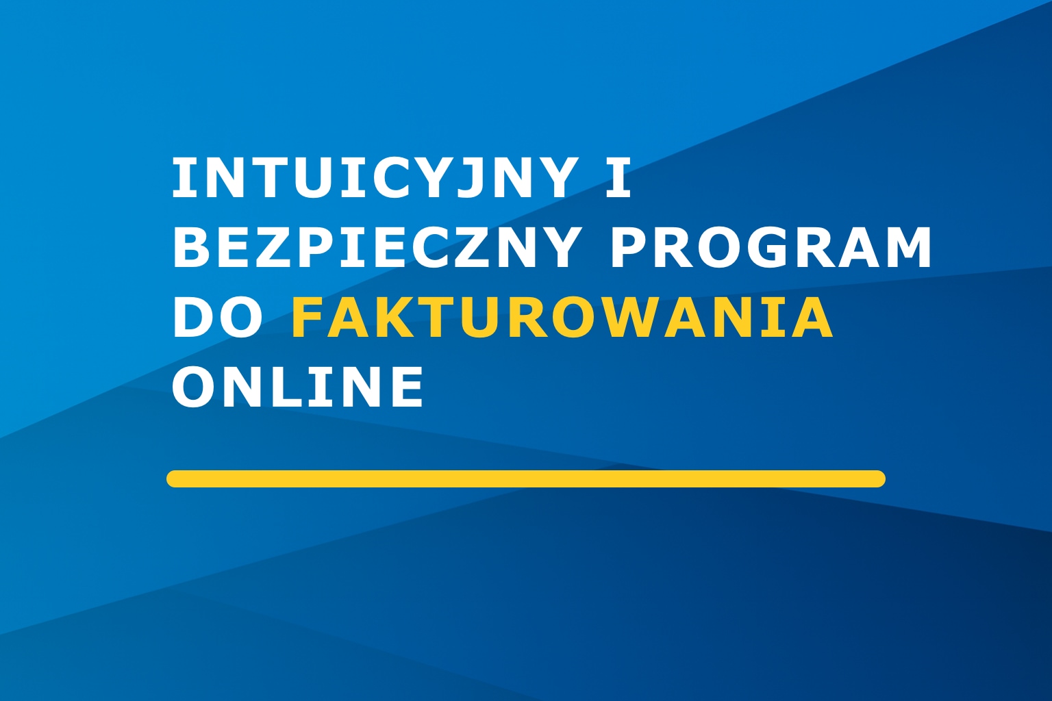 Intuicyjny i bezpieczny program do fakturowania online