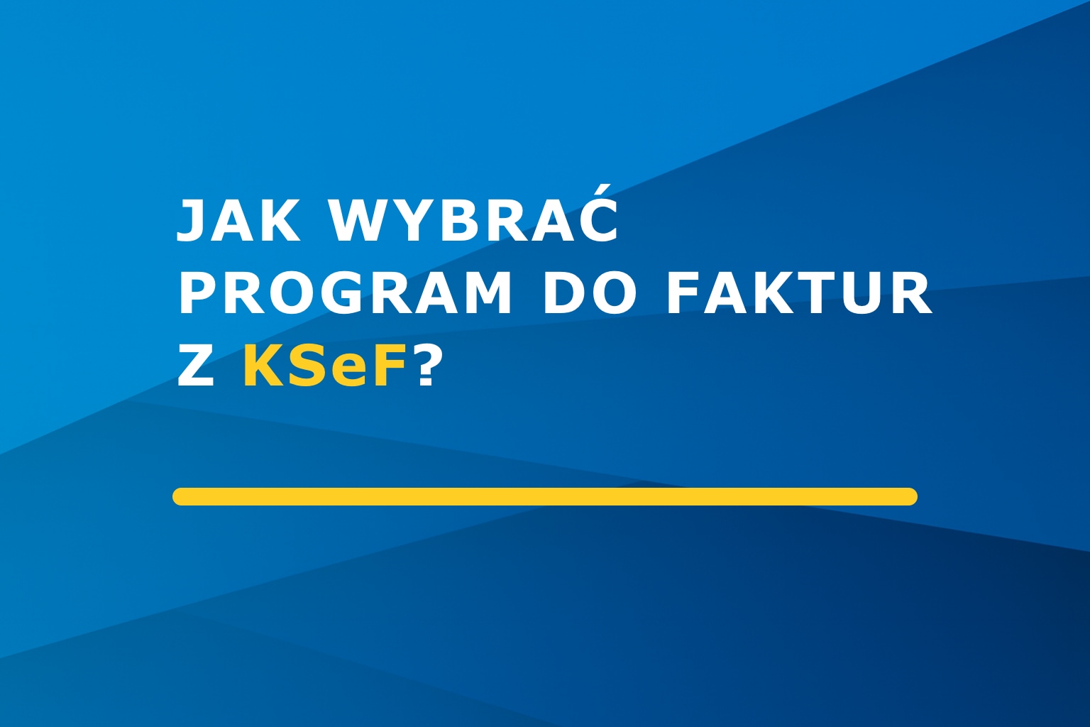 Jak wybrać program do faktur z KSeF?